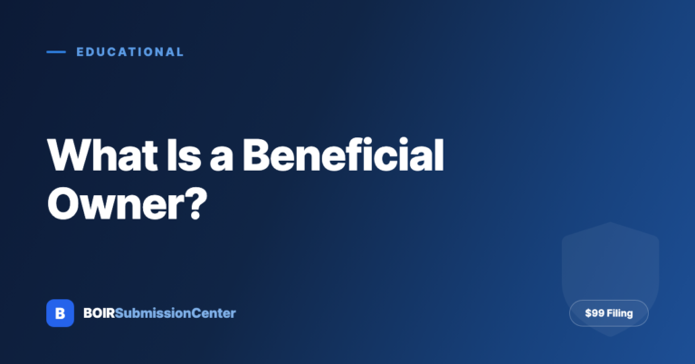 What Is a Beneficial Owner? FinCEN's Definition, the 25% Rule, and Who Still Has to Report in 2026