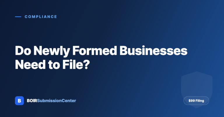 Do Newly Formed Businesses Need to File a BOIR in 2026? (New US Companies Don't — Here's Who Still Does)