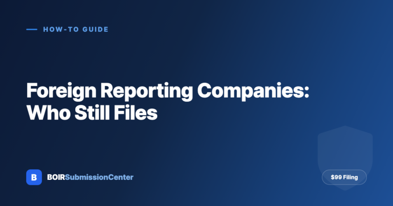 Foreign Reporting Companies: Who Must Still File a BOIR in 2026 (and How)